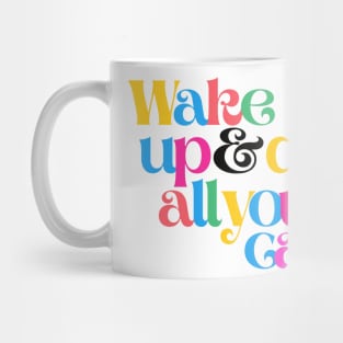 Wake up and do all you can Mug